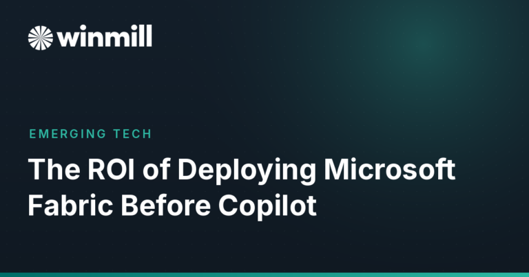 The ROI of Deploying Microsoft Fabric Before Copilot